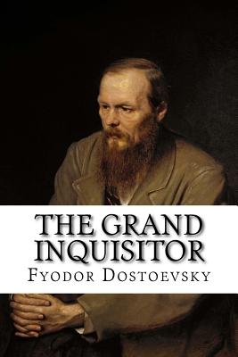 The Grand Inquisitor - Dostoevsky, Fyodor
