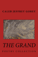 The Grand: Poetry Collection