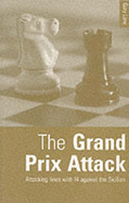 The Grand Prix Attack: Attacking Lines with F4 Against the Sicilian - Lane, Gary, Professor, I.M