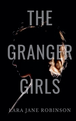 The Granger Girls - Robinson, Lara Jane