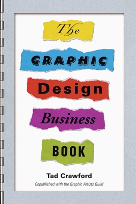 The Graphic Design Business Book - Crawford, Tad