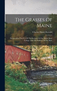 The Grasses Of Maine: Designed For The Use Of The Students Of The Maine State College, And The Farmers Of The State