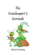 The Grasshopper's Serenade