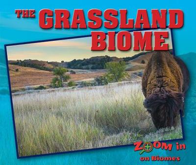 The Grassland Biome - Grady, Colin