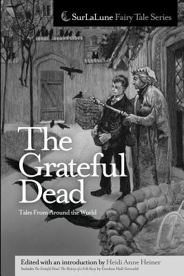 The Grateful Dead Tales From Around the World - Heiner, Heidi Anne, and Gerould, Gordon Hall