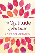 The Gratitude Journal: A Gift for Grandma