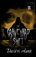 The Graveyard Shift