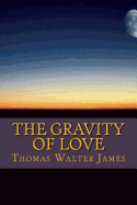 The Gravity of Love