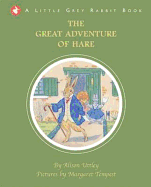 The Great Adventure of Hare: Little Grey Rabbit