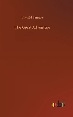 The Great Adventure - Bennett, Arnold