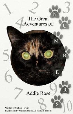 The Great Adventures of Addie Rose Numbers: Numbers - Howell, Melissa