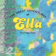 The Great Adventures of Ella: The Magic Desk