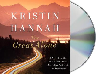 The Great Alone - Hannah, Kristin, and Whelan, Julia (Read by)