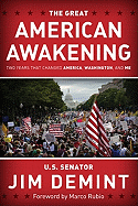 The Great American Awakening: Two Years That Changed America, Washington, and Me - Demint, Jim