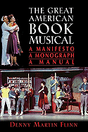 The Great American Book Musical: A Manifesto, a Monograph, a Manual