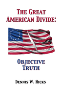 The Great American Divide: Objective Truth