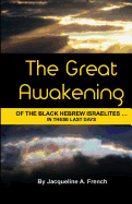 The Great Awakening of the Black Hebrew Israelites...in These Last Days