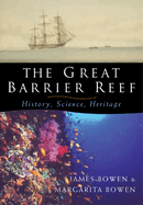 The Great Barrier Reef: History, Science, Heritage