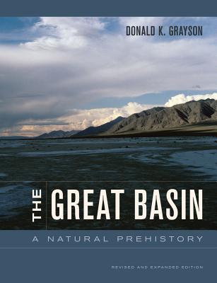 The Great Basin: A Natural Prehistory - Grayson, Donald