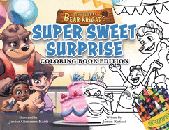 The Great Bear Brigade: Super Sweet Surprise: Coloring Book Edition
