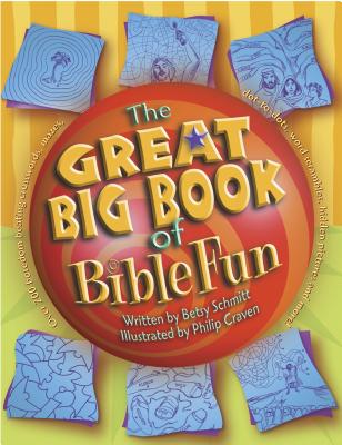 The Great Big Book of Bible Fun - Schmitt, Betsy