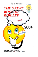 The Great Book of Riddles: Amazing riddles, interestin riddles, family riddle book.