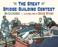 The Great Bridge-Building Contest - Zaunders, Bo