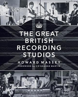 The Great British Recording Studios - Massey, Howard, and Martin, Sir George