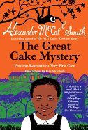 The Great Cake Mystery: Precious Ramotswe's Very First Case