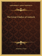 The Great Chalice of Antioch
