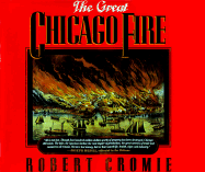 The Great Chicago Fire - Cromie, Robert, and Angle, Paul M (Designer)