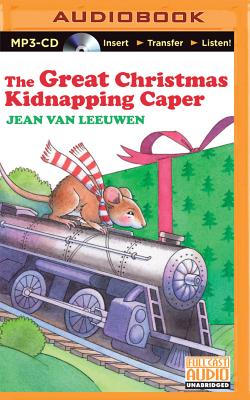 The Great Christmas Kidnapping Caper - Van Leeuwen, Jean