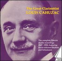 The Great Clarinettist Louis Cahuzac - Folmer Jensen (piano); Koppel Quartet; Louis Cahuzac (clarinet)