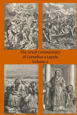 The Great Commentary of Cornelius a Lapide - Mossman Ba, Thomas W (Translated by), and Hermenegild Tosf, Brother (Editor), and A Lapide, Cornelius