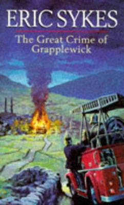 The Great Crime Of Grapplewick - Sykes, Eric