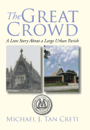 The Great Crowd: A Love Story About a Large Urban Parish