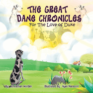 The Great Dane Chronicles: For The Love of Duke