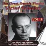 The Great Danish Pianist Victor Schioler, Vol. 2