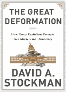 The Great Deformation: The Corruption of Capitalism in America - Stockman, David A, and Hughes, William (Read by)