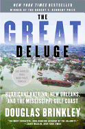 The Great Deluge: Hurricane Katrina, New Orleans, and the Mississippi Gulf Coast