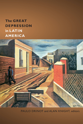 The Great Depression in Latin America - Drinot, Paulo (Editor)