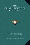 The Great Didactic of Comenius - Keatinge, M W