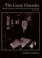 The Great Disorder: Politics, Economics, and Society in the German Inflation, 1914-1924