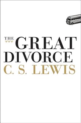 The Great Divorce - Lewis, C S