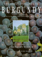 The Great Domaines of Burgundy: A Guide to the Finest Wines of the Cote d'Or