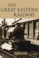 The Great Eastern Railway