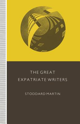 The Great Expatriate Writers - Martin, Stoddard