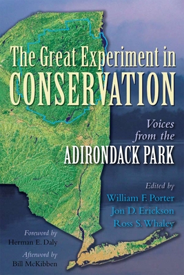 The Great Experiment in Conservation: Voices from the Adirondack Park - Porter, William F (Editor), and Erickson, Jon D (Editor), and Whaley, Ross S (Editor)