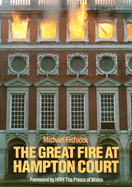 The Great Fire at Hampton Court - Fishlock, Michael