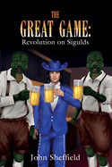 The Great Game: Revolution on Sigulds